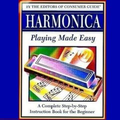 Harmonica playing made easy: Diatonic